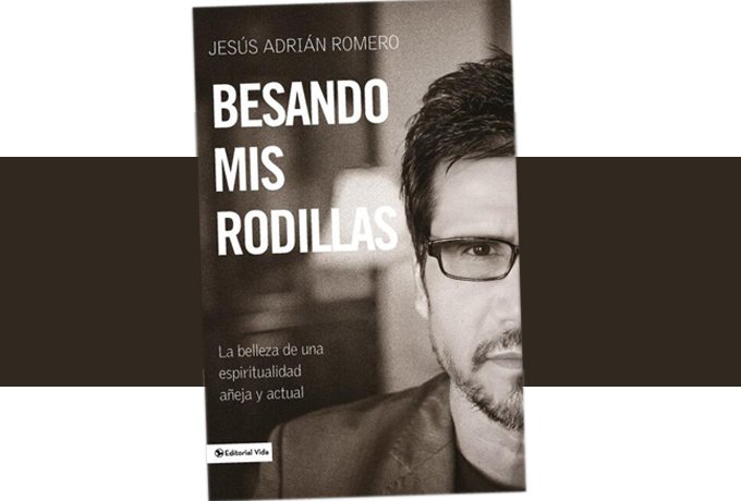 18 Libro Besando mis rodillas, Jesús Adrián Romero
