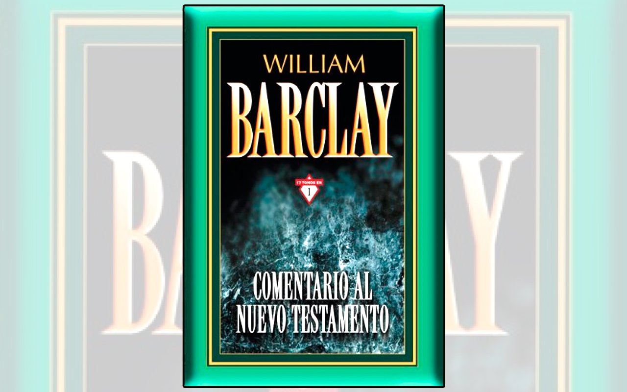 Comentario al Nuevo Testamento, 17 tomos en 1, William Barclay - Verdad
