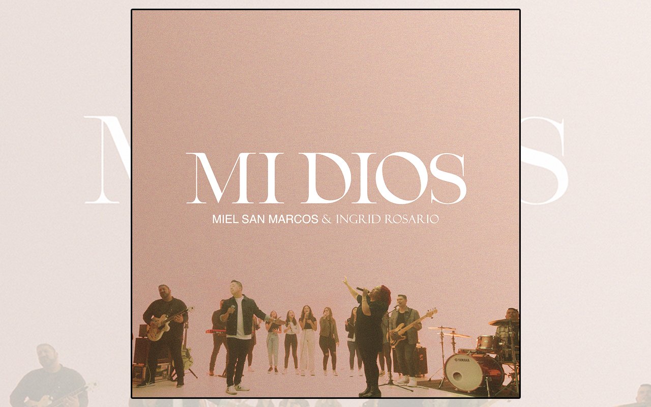 Miel San Marcos e Ingrid Rosario conectan y adoran con su nuevo tema Mi Dios WEB