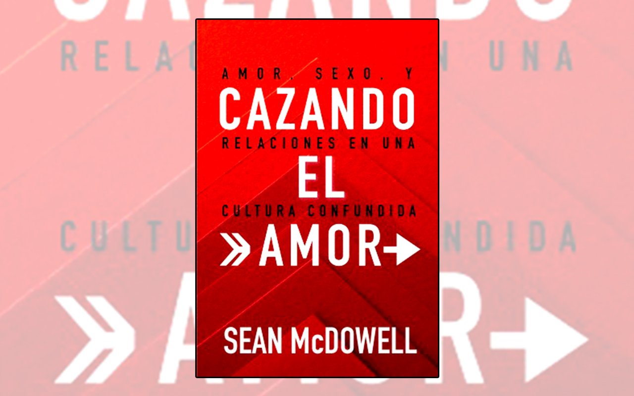 Cazando el amor Amor sexo y relaciones en una cultura confundida WEB