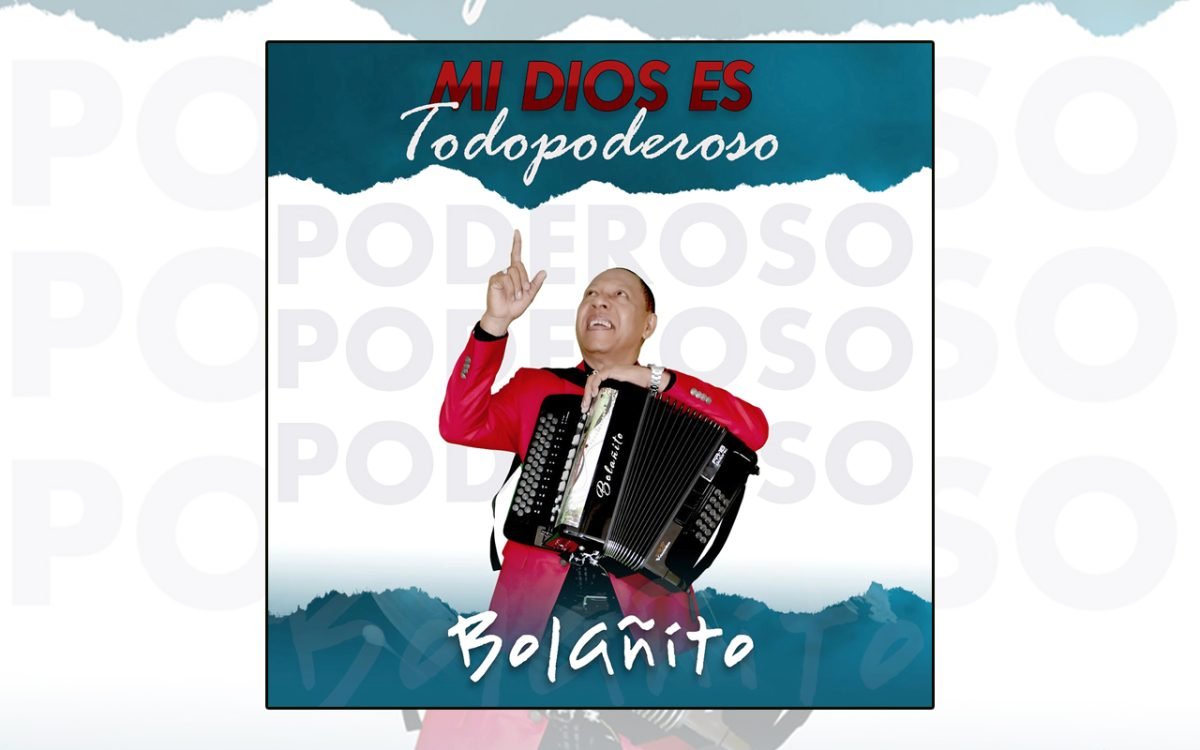 _Bolañito_ presenta su nuevo álbum _Mi Dios es Todopoderoso_ WEB