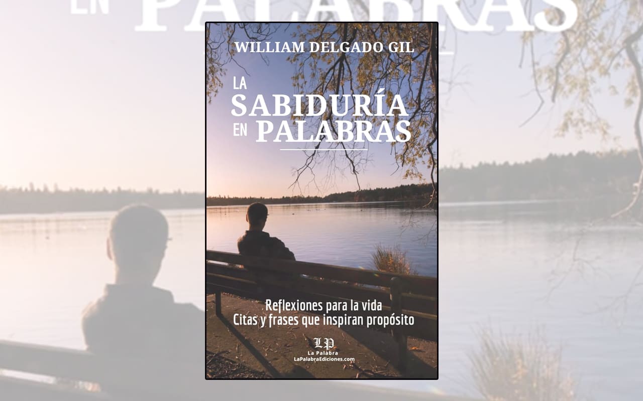 William Delgado Gil presenta su libro _La Sabiduría en Palabras Reflexiones para la vida_ WEB